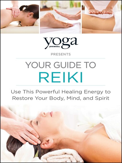 Title details for Yoga Journal Presents Your Guide to Reiki by Yoga Journal - Available